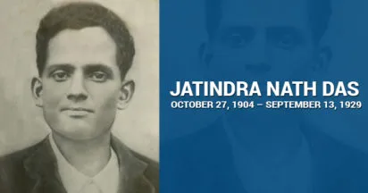 My heroes: Jatindra Nath Das